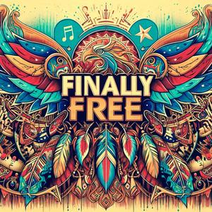 FINALLY FREE (Explicit)