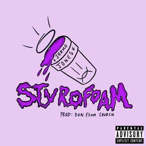 Styrofoam (Explicit)