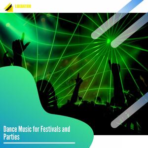 Dance Music for Festivals and Parties