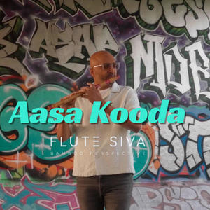 Aasa Kooda (Flute)