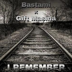 I Remember(feat. Gift Masina)