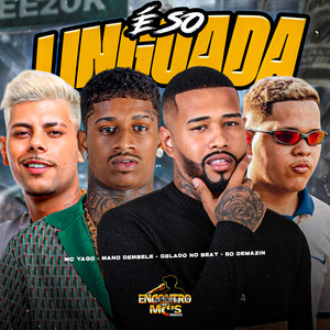 É SÓ LINGUADA (Explicit)
