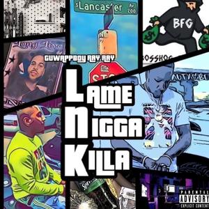 (LNK) Lame Nigga Killa [Explicit]