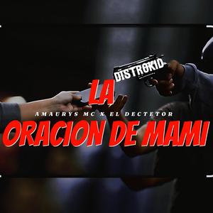 LA ORACIÓN. (OFICIAL) . (feat. Amaurys MC & ÓneNáii) (Explicit)