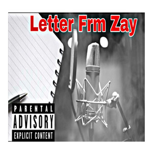 Letter Frm Zay (Explicit)