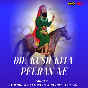 Dil Kush Kita Peeran Ne