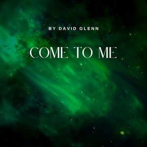 Come To Me