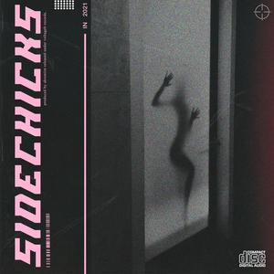 SIDECHICKS (Explicit)