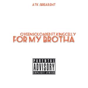 For my brotha (feat. qveensoloaded) [Explicit]