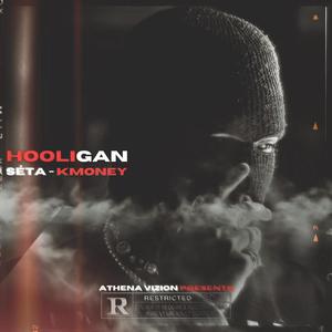 Hooligan (feat. Kmoney) (Explicit)