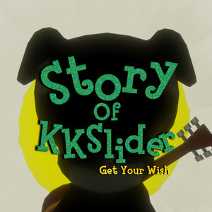 Get Your Wish (K. K. Slider Remix)