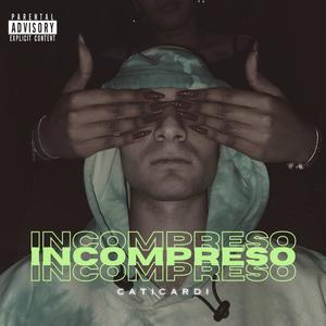 Incompreso (Non è l’ America) [Explicit]