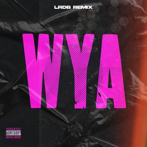 Wya (Lrdb Remix) [Explicit]