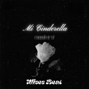 Mi Cinderella (Cuando Te Vi) (Explicit)