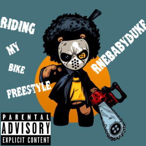 Riding My Bike Freestyle (Explicit)