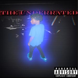The Underrated (Explicit)