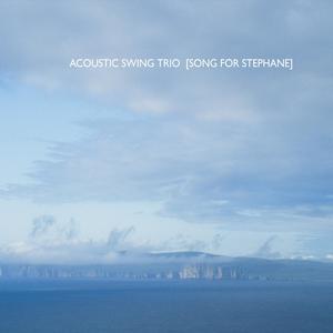 Acoustic Swing Trio [Song for Stephane]