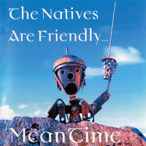 The Natives Are Friendly