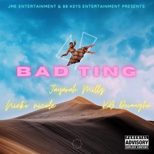 BAD TING (feat. Nieko Nicole & KB Devaughn) (Explicit)