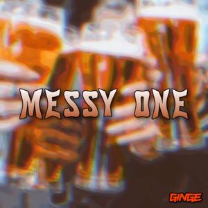 Messy One (feat. Munkbeats)