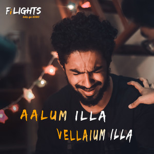 Aalum Illa Vellaium Illa (From "Fi LIGHTS")