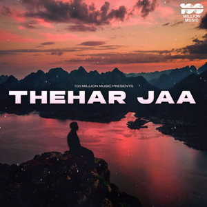 Thehar Jaa Slowed (Slowed)
