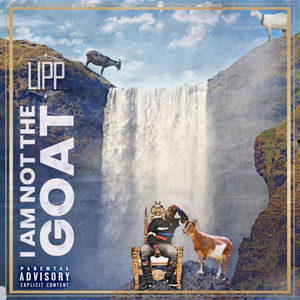 I Am Not the Goat (Explicit)