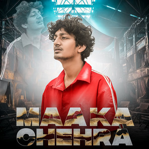Maaka Chehra