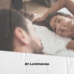 As Lovemaking