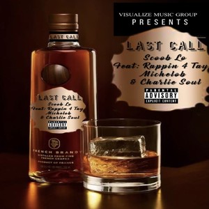 Last Call (feat. Michelob, Rappin 4 Tay & Charlie Soul) [Explicit]