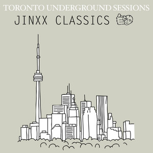 Toronto Underground Sessions (Jinxx Classics)