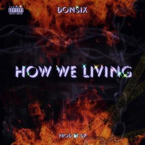 How We Living (Explicit)