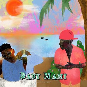 Baby Mami(feat. King Richee)