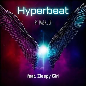 Hyperbeat (Spread My Wings) (feat. Zleepy Girl)