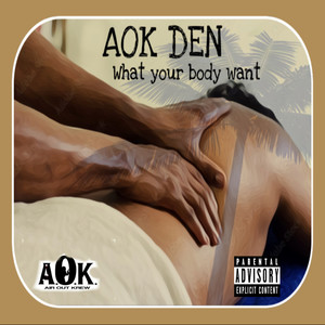 What Your Body Want (Explicit)