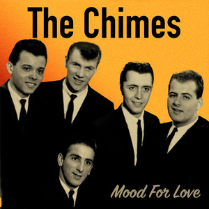 I'm In The Mood For Love (The Chimes)