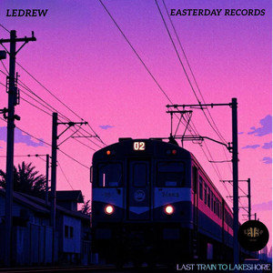 LAST TRAIN TO LAKESHORE