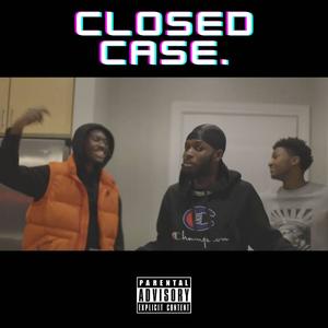 Closed Case (feat. Albreezy, Saint Jay & Shawn Forrest) [Explicit]