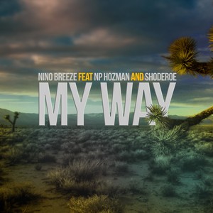 My Way (feat. Np Hozman & Shode Roe) [Explicit]