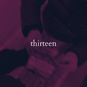 thirteen (Explicit)