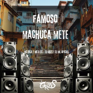 Famoso Machuca Mete (Explicit)