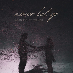 never let go