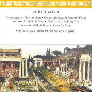 FLAGELLO, N.: Declamation / Prelude, Ostinato and Fugue / Violin Sonata / Piano Sonata / Suite / Noc