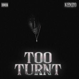 Too Turnt (Explicit)