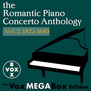 The Romantic Piano Concerto Anthology, Vol. 2, 1823-1880 [The VoxMegaBox Edition]