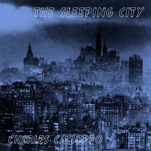 The Sleeping City (feat. Matt Knoegel, Chris Aiello, Steven Kirsty, Daniel Duke & Nic Cacioppo)