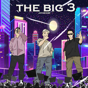 The Big 3 (Explicit)