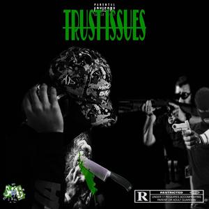 Trust Issues (Explicit)