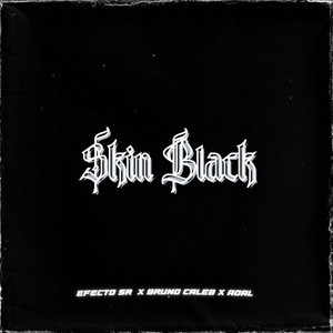 Skin Black (Explicit)