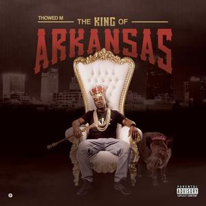 The King of Arkansas (Explicit)